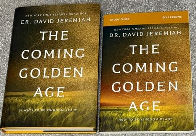 The Coming Golden Age 31 Ways to Be Kingdom Ready + Study Guide David Jeremiah