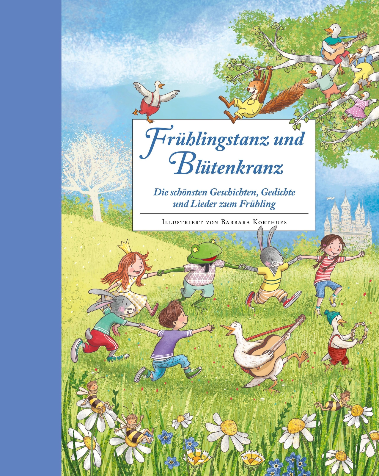 Frühlingstanz Und Blütenkranz - Ein Hausbuch Für Gemeinsame