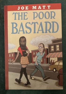 Poor Bastard by Joe Matt 2007 NM-, Tales of the Peeper Creeper Peeper Sparrow M