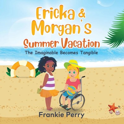 Ericka & Morgan's Summer Vacation | Frankie Perry | Taschenbuch | Englisch