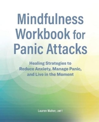 Lauren Maher LMFT Mindfulness Workbook for Panic Attacks (Taschenbuch)