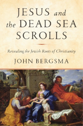 John Bergsma Jesus and the Dead Sea Scrolls (Copertina rigida)