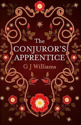 The Conjuror s Apprentice: (The Tudor Rose Murders Book 1),G J W