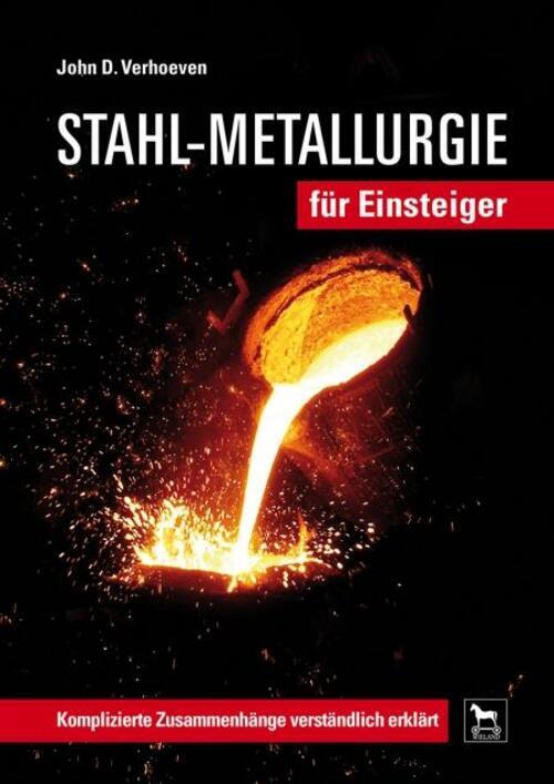 Stahl-metallurgie Für Einsteiger | John D. Verhoeven | Buch | 315 S. |