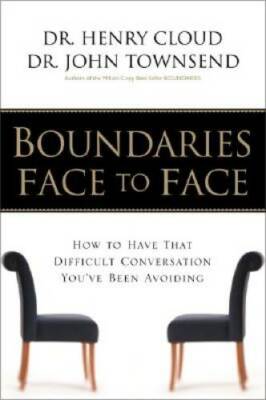 Boundaries Face to Face: How to Have That Difficult Conversation You - VERY GOOD