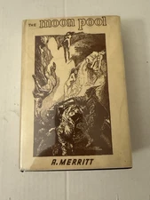 The Moon Pool A. Merritt HCDJ Fantasy Adventure 1919 Liveright Publishing 1930s