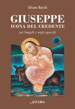 Giuseppe. Icona del credente nei Vangeli e negli apocrifi - Macchi Silvano