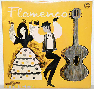 7'' Vinyl FLAMENCO - Pepe de Almeria (Gitarre) / Rafael Romero + Jose Vargas
