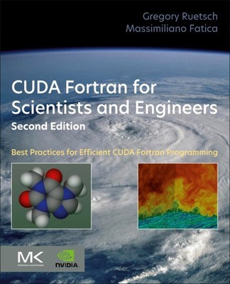 Cuda Fortran für Wissenschaftler und Ingenieure: Best Practices für effizientes Cuda...