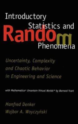 Introductory Statistics and Random Phenomena : Uncertainty, Complexity and Ch...