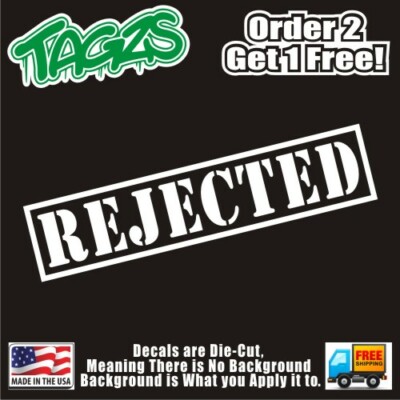 Rejected Funny DieCut Vinyl Window Decal Sticker Car Truck SUV JDM | eBay