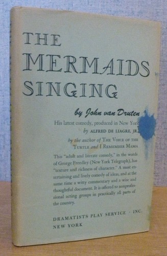 THE MERMAIDS SINGING John van Druten 1946 Revised Dramatists Play Service