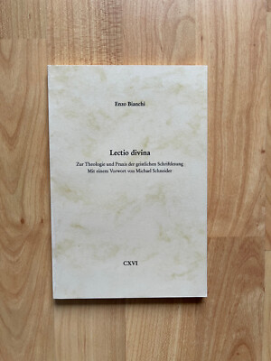 Lectio Divina-Zur Theologie und Praxis der geistl. Schriftlesung