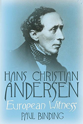 Hans Christian Andersen: European Witness By Binding, Paul Paul Binding, - Image 4