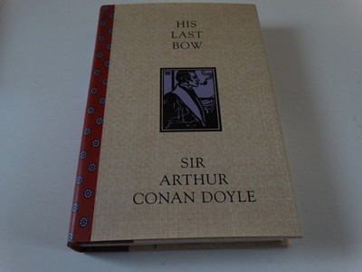 His Last Bow By Sir Arthur Conan Doyle 1994 hard back