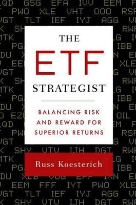 ETF Strategist, The: Balancing Risk and Reward..., Russ