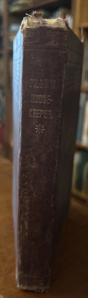 Pilgrim Housekeeper by C L Goodell St. Louis, MO 1886 1st Ed HC Cookbook - Image 2 of 4