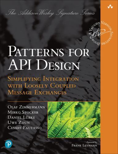 Addison-Wesley Signature Series (Vernon) Ser.: Patterns for API Design : ...