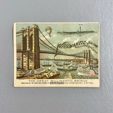 Victorian Trade Card Brooklyn Bridge 1880's Willimantic Sewing Thread