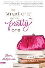 The Smart One and the Pretty One by Claire LaZebnik