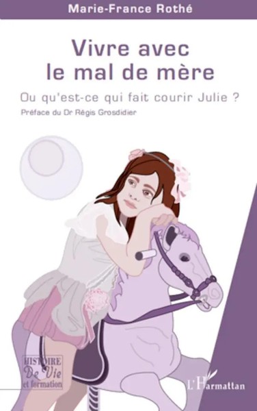 Marie-France Rothe | Vivre Avec Le Mal De MèRe | Taschenbuch | FranzöSisch-image