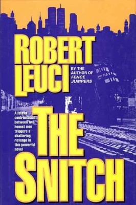 Snitch - Hardcover, by Leuci Robert - Very Good b