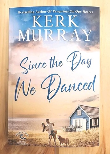 Since the Day We Danced By Kerk Murray (New Paperback)