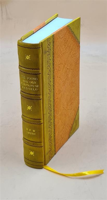 The Young And Old Puritans Of Hatfield / By Mary P. Wells Smith [Leather Bound]