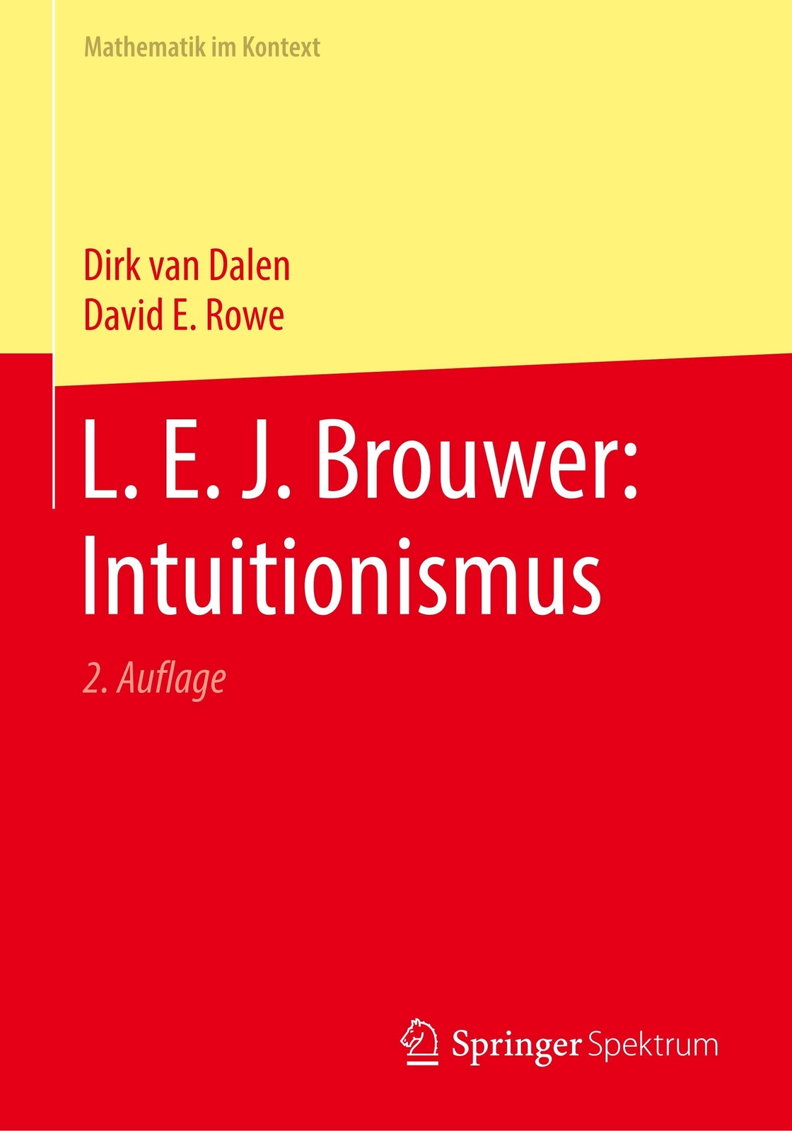Thumbnail - L. E. J. Brouwer: Intuitionismus | David E. Rowe (u. A.) | Taschenbuch