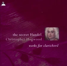The Secret Handel: Works for Clavichord