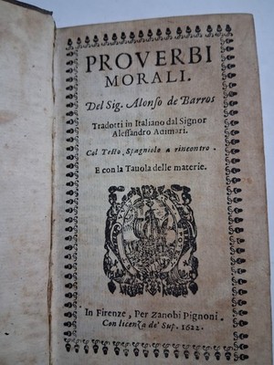 Proverbi Morali Del Sig. Alfonso De Barros Zanobi Pignoni Firenze 1622