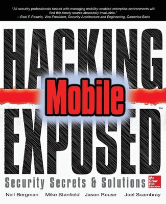 Hacking Exposed Mobile Security Secrets & Solutions Neil Bergman (u. a.) Buch