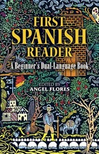 First Spanish Reader: A Beginner's Dual-Language Book Beginners' Guides 