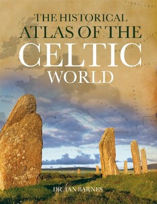 The Historical Atlas of the Celtic World by Ian Barnes 1845734297 FREE Shipping