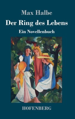 Der Ring Des Lebens: Ein Novellenbuch
