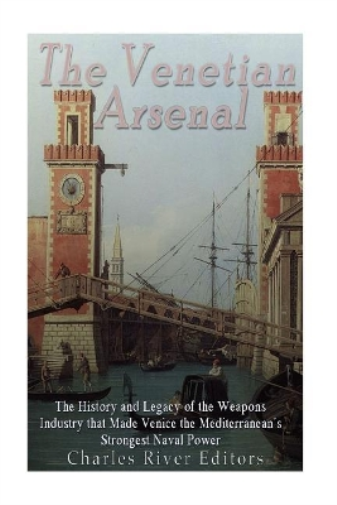 The Venetian Arsenal (Tascabile)