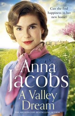 A Valley Dream: Book 1 in the uplifting new Backshaw Moss series, Jacobs, Anna,