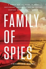 Family of Spies : A World War II Story of Nazi Espionage, Betrayal, and the...