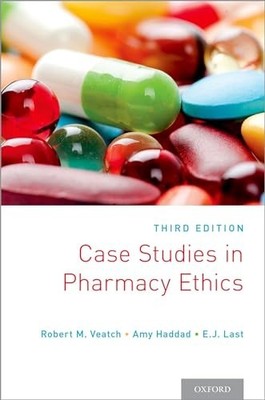 Case Studies in Pharmacy Ethics: Th..., Veatch, Robert 