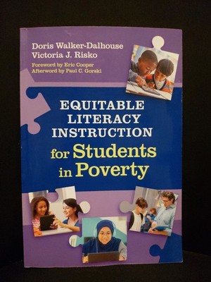 Equitable Literacy Instruction for Students in Poverty by Risko, Walker-Dalhouse