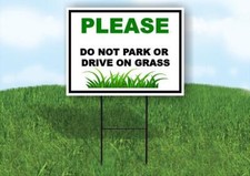 PLEASE DO NOT PARK OR DRIVE ON GRASS 18x24 in Yard Road Sign w/ Stand