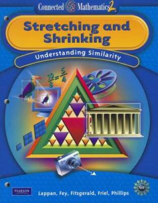 CONNECTED MATHEMATICS GRADE 7 STUDENT EDITIONG STRETCHING AND SHRINKING ...