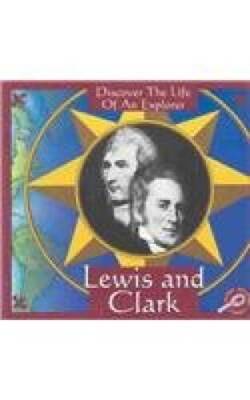 Lewis and Clark (Discover the Life of an Explorer) (Discover the Life of  - GOOD