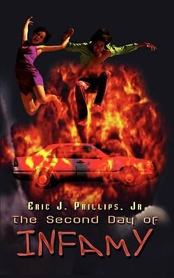 The Second Day of Infamy By Eric J. Phillips Jr. - New Copy - 9781410702562