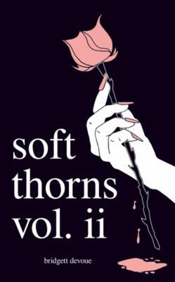 Soft Thorns Vol. II Taschenbuch Bridgett Devoue