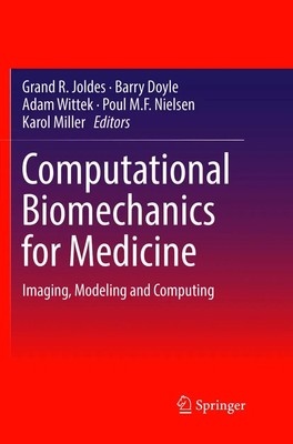 Computational Biomechanics for Medicine Imaging, Modeling and Computing Buch xv