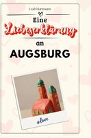 Leah Hartmann | Eine LiebeserkläRung An Augsburg | Buch | Deutsch (2024) | 66 S.