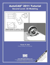AutoCAD 2011 Tutorial - Second Level: 3D Modeling by Randy Shih VERY GOOD