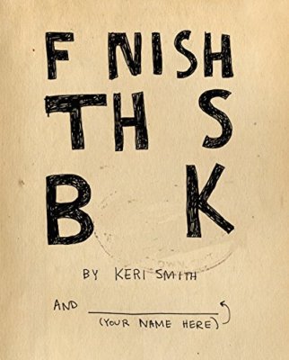 Finish This Book By Keri Smith. 9781846145209