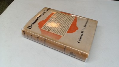			Behind the Lines (2nd impression), Colonel W. N. Nicholson, Jonat		